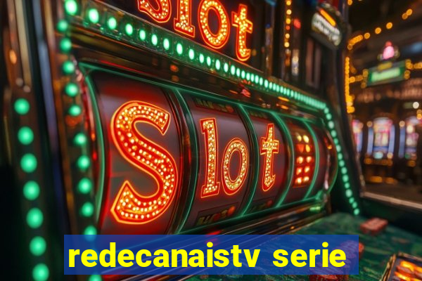 redecanaistv serie